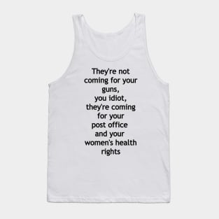 They're not coming for your guns (black print) Tank Top